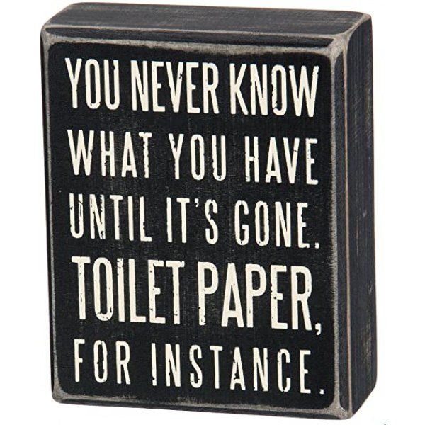 Primitives by Kathy 25465 Classic Box Sign, 4 x 5-Inches, You Never Know What You Have Until It's Gone